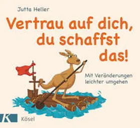 Heller |  Vertrau auf dich, du schaffst das! | Buch |  Sack Fachmedien