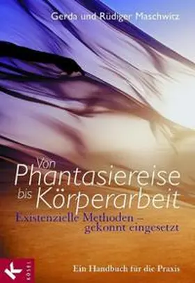 Maschwitz |  Von Phantasiereise bis Körperarbeit | Buch |  Sack Fachmedien