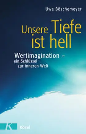 Böschemeyer |  Unsere Tiefe ist hell | Buch |  Sack Fachmedien
