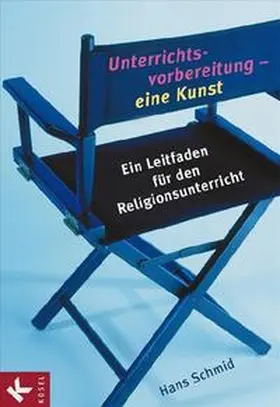 Schmid |  Unterrichtsvorbereitung - eine Kunst | Buch |  Sack Fachmedien