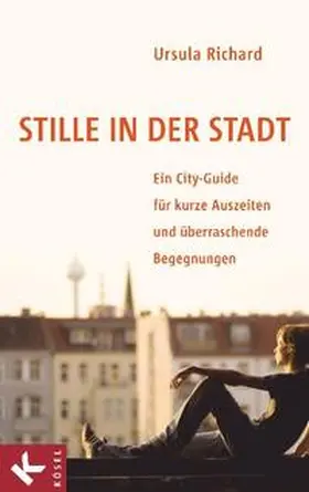 Richard |  Stille in der Stadt | Buch |  Sack Fachmedien