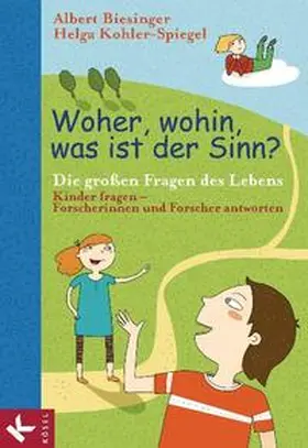 Biesinger / Freudenberger-Lötz / Kohler-Spiegel |  Woher, wohin, was ist der Sinn? | Buch |  Sack Fachmedien