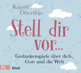 Oberthür |  Stell dir vor ... | Buch |  Sack Fachmedien