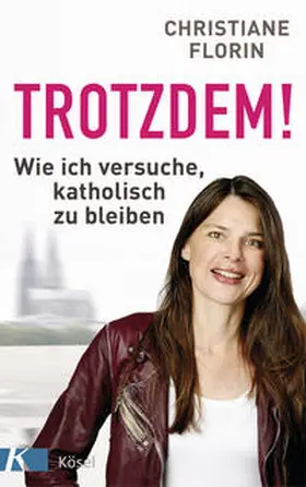 Florin |  Trotzdem! | Buch |  Sack Fachmedien
