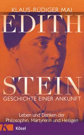 Mai |  Edith Stein - Geschichte einer Ankunft | Buch |  Sack Fachmedien