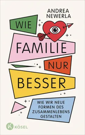 Newerla |  Wie Familie, nur besser | Buch |  Sack Fachmedien