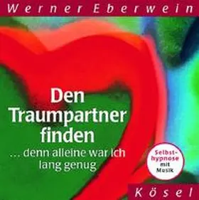 Eberwein |  Den Traumpartner finden. CD | Sonstiges |  Sack Fachmedien