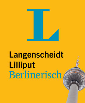 Langenscheidt |  Langenscheidt Lilliput Berlinerisch - im Mini-Format | Buch |  Sack Fachmedien