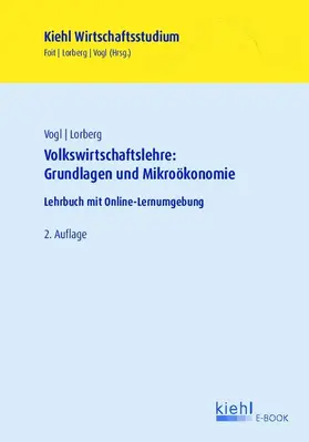 Foit / Vogl / Lorberg |  Volkswirtschaftslehre: Grundlagen und Mikroökonomie | eBook | Sack Fachmedien