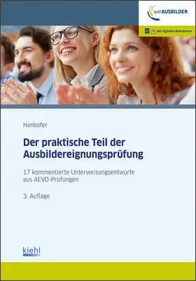 Hankofer |  Der praktische Teil der Ausbildereignungsprüfung | Online-Buch | Sack Fachmedien