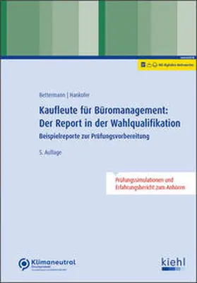 Bettermann / Hankofer |  Kaufleute für Büromanagement: Der Report in der Wahlqualifikation | Online-Buch | Sack Fachmedien