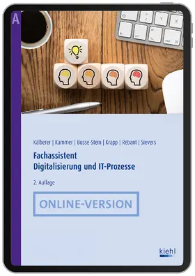 Kälberer / Kammer / Busse-Stein |  Fachassistent Digitalisierung und IT-Prozesse | Online-Buch | Sack Fachmedien