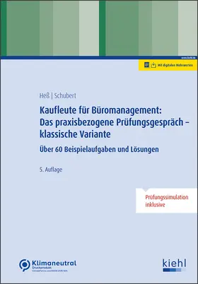 Heß / Schubert |  Kaufleute für Büromanagement: Das praxisbezogene Prüfungsgespräch - klassische Variante | Online-Buch | Sack Fachmedien
