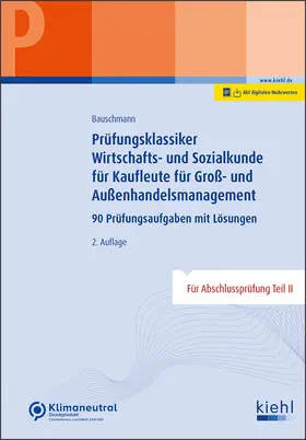 Bauschmann |  Prüfungsklassiker Wirtschafts- und Sozialkunde für Kaufleute für Groß- und Außenhandelsmanagement | Buch |  Sack Fachmedien