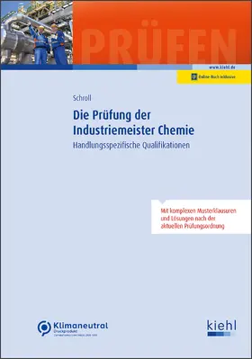 Schroll |  Die Prüfung der Industriemeister Chemie | Buch |  Sack Fachmedien