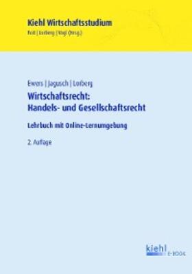 Ewers / Jagusch / Lorberg |  Wirtschaftsrecht: Handels- und Gesellschaftsrecht | eBook | Sack Fachmedien