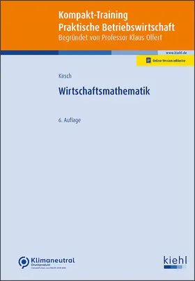 Kirsch / Olfert |  Wirtschaftsmathematik | Buch |  Sack Fachmedien