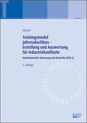 Strasser | Trainingsmodul Jahresabschluss - Erstellung und Auswertung für Industriekaufleute | Buch | 978-3-470-59703-4 | sack.de