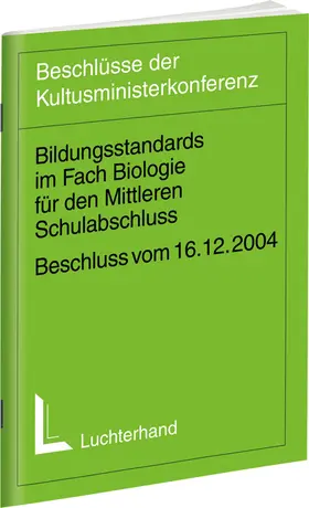 Kultusministerkonferenz (KMK) |  Bildungsstandards im Fach Biologie für den Mittleren Schulabschluss | Buch |  Sack Fachmedien