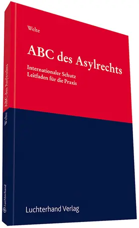 Welte |  ABC des Asylrechts - Internationaler Schutz | Buch |  Sack Fachmedien
