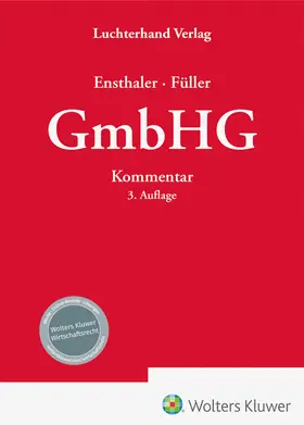 Ensthaler / Füller |  Kommentar zum GmbH-Gesetz | Buch |  Sack Fachmedien