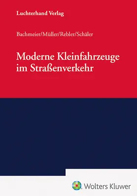 Müller / Bachmeier / Rebler | Moderne Kleinfahrzeuge im Straßenverkehr | Buch | 978-3-472-09733-4 | sack.de