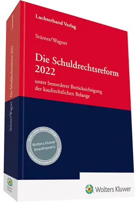 Stürner / Wagner | Die Schuldrechtsreform 2022 | Buch | 978-3-472-09763-1 | sack.de