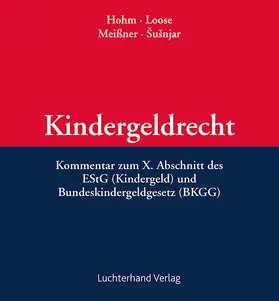 Hohm / Loose / Meißner |  Kindergeldrecht | Loseblattwerk |  Sack Fachmedien
