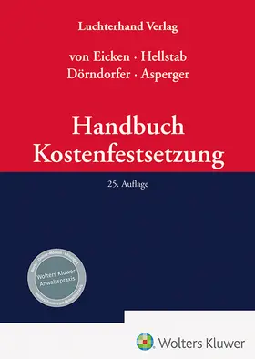 von Eicken / Hellstab / Dörndorfer  |  Handbuch Kostenfestsetzung | Buch |  Sack Fachmedien