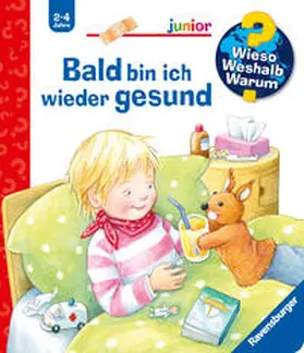 Rübel |  Wieso? Weshalb? Warum? junior, Band 45: Bald bin ich wieder gesund | Buch |  Sack Fachmedien