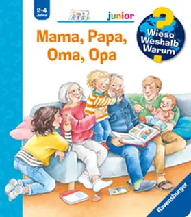 Erne |  Wieso? Weshalb? Warum? junior, Band 39: Mama, Papa, Oma, Opa | Buch |  Sack Fachmedien