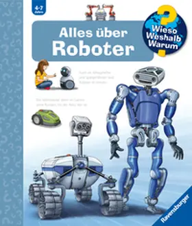 Erne |  Wieso? Weshalb? Warum?, Band 47: Alles über Roboter | Buch |  Sack Fachmedien