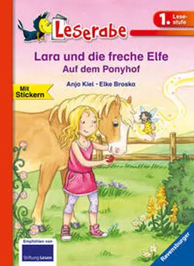 Kiel |  Leserabe 1. Lesestufe - Lara und die freche Elfe. Auf dem Ponyhof | Buch |  Sack Fachmedien