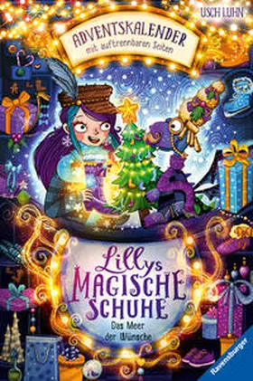 Luhn |  Lillys magische Schuhe: Das Meer der Wünsche. Ein Adventskalender mit auftrennbaren Seiten (zauberhafte Reihe über Mut und Selbstvertrauen für Kinder ab 8 Jahren) | Buch |  Sack Fachmedien