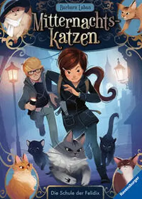 Laban |  Mitternachtskatzen, Band 1: Die Schule der Felidix (Katzenflüsterer-Fantasy in London für Kinder ab 9 Jahren) | Buch |  Sack Fachmedien
