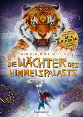 Chokshi / Riordan |  Aru gegen die Götter, Band 1: Die Wächter des Himmelspalasts (Rick Riordan Presents: abenteuerliche Götter-Fantasy ab 10 Jahre) | Buch |  Sack Fachmedien