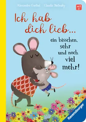 Garibal |  Ich hab dich lieb ... ein bisschen, sehr und noch viel mehr! | Buch |  Sack Fachmedien