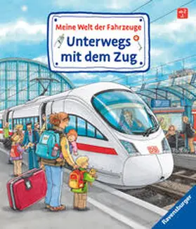 Gernhäuser |  Meine Welt der Fahrzeuge: Unterwegs mit dem Zug | Buch |  Sack Fachmedien