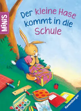 Künzler-Behncke |  Ravensburger Minis - Der kleine Hase kommt in die Schule | Buch |  Sack Fachmedien