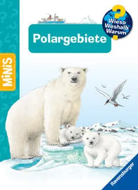 Nieländer |  Ravensburger Minis, Wieso? Weshalb? Warum? - Polargebiete | Buch |  Sack Fachmedien