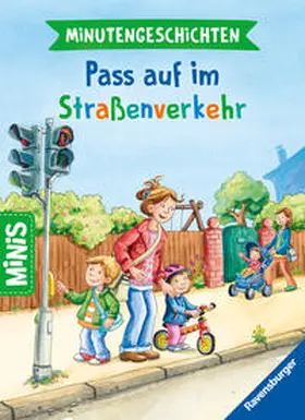 Nahrgang |  Ravensburger Minis - Minutengeschichten - Pass auf im Straßenverkehr | Buch |  Sack Fachmedien