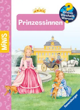 Erne |  Ravensburger Minis, Wieso? Weshalb? Warum? - Prinzessinnen | Buch |  Sack Fachmedien