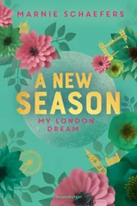 Schaefers |  My-London-Series, Band 2 - A New Season. My London Dream | eBook | Sack Fachmedien