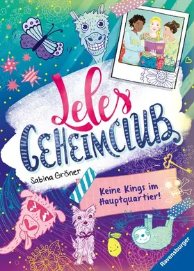Gröner |  Leles Geheimclub, Band 1 - Keine Kings im Hauptquartier | eBook | Sack Fachmedien