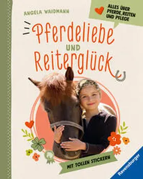 Waidmann |  Pferdeliebe und Reiterglück - Alles, was du über Pferde und Ponys wissen musst | Buch |  Sack Fachmedien