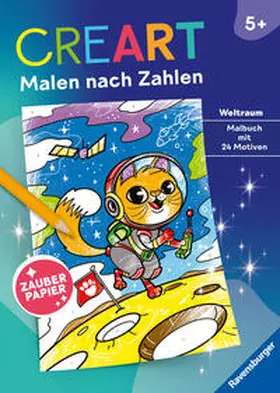  CreArt Malen nach Zahlen ab 5 - Zauberpapier: Weltraum | Buch |  Sack Fachmedien