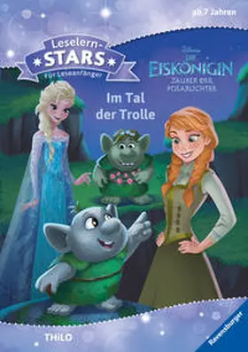 THiLO |  Leselernstars Disney Die Eiskönigin Zauber der Polarlichter: Im Tal der Trolle | Buch |  Sack Fachmedien