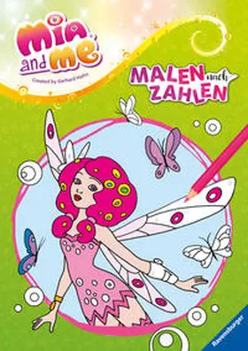  Mia and me: Malen nach Zahlen ab 5 | Buch |  Sack Fachmedien