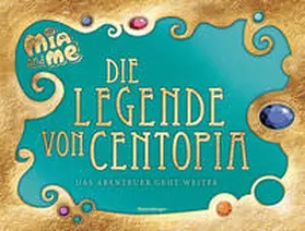 Pütz | Mia and me - Die Legende von Centopia | Buch | 978-3-473-49651-8 | sack.de