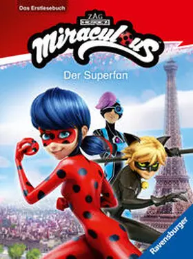 Scheller |  Miraculous - Der Superfan - Das Erstlesebuch zur Serie | Buch |  Sack Fachmedien